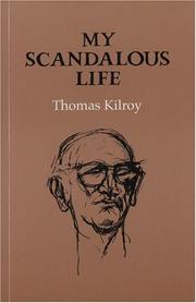 Cover of: My Scandalous Life by Thomas Kilroy