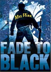 Cover of: Fade to black by Alex Flinn