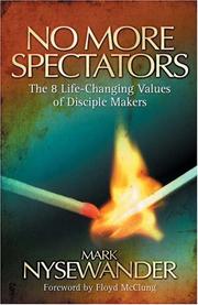 Cover of: No More Spectators: The 8 Life-Changing Values of Disciple Makers