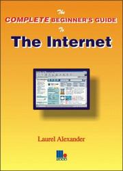 Cover of: The Complete Beginner's Guide to the Internet