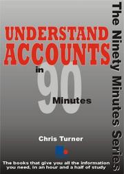 Cover of: Understand Accounts in 90 Minutes (In Ninety Minutes) by Chris Turner