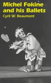 Michel Fokine & his ballets by Cyril W. Beaumont