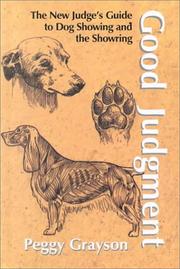 Cover of: Good Judgement: The New Judge's Guide to Dog Showing & the Showring