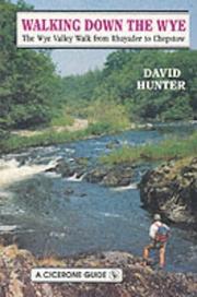 Cover of: Walking Down the Wye by David Hunter