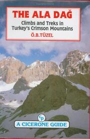 Cover of: The Ala Dag, Climbs and Treks in Turkeys Crimson Mountai