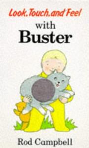 Cover of: Look, Touch and Feel With Buster by Rod Campbell