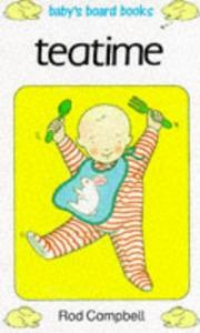 Cover of: Teatime (Baby Board Books)