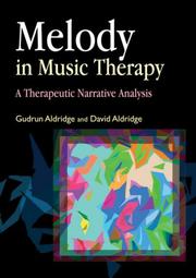 Cover of: Melody In Music Therapy by Gudrun Aldridge, David Aldridge