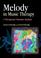 Cover of: Melody In Music Therapy