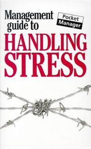Cover of: The Management Guide to Handling Stress (The Management Guides Series) by Kate Keenan