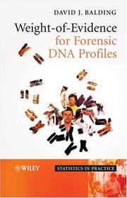 Cover of: Weight-of-Evidence for Forensic DNA Profiles