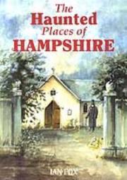 Cover of: The Haunted Places of Hampshire (Haunted Places)