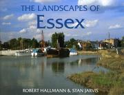 Cover of: The Landscapes of Essex (County Landscapes) by Robert Hallman, S.M. Jarvis