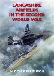 Lancashire Airfields in the Second World War (Airfields) by Aldon Ferguson