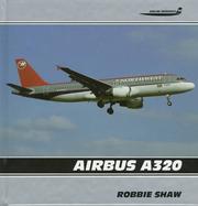 Airbus A320 (Airline Markings, Vol. 14) by Robbie Shaw