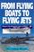 Cover of: From Flying Boats to Flying Jets: Flying in the Formative Years of Boac 