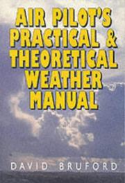 Cover of: Air Pilot's Practical and Theoretical Weather Manual by David Bruford