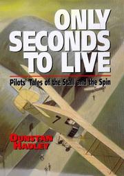 Cover of: Only seconds to live by Dunstan Hadley