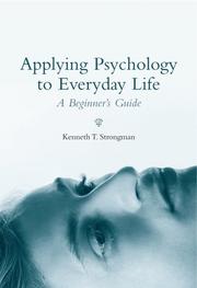 Cover of: Applying psychology to everyday life by K. T. Strongman