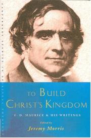 Cover of: To Build Christ's Kingdom by Jeremy Morris