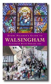 Cover of: Every Pilgrim's Guide to Walsingham (Every Pilgrims Guide) by Elizabeth Ruth Obbard