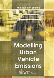 Cover of: Modelling Urban Vehicle Emissions (Advances in Transport) | M. Khare