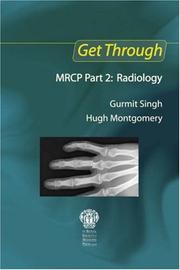 Cover of: Get Through Radiology for MRCP Part 2 (Get Through) by Gurmit Singh, Hugh Montgomery
