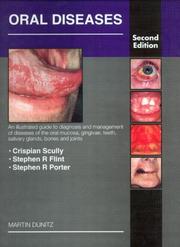 Cover of: Oral Diseases: An Illustrated Guide to the Diagnosis and Management of Diseases of the Oral Mucosa, Gingivae, Teeth, Salivary Glands, Bones