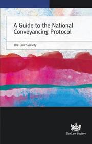A Guide to the National Conveyancing Protocol by Law Society