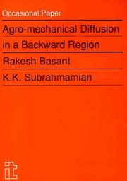 Cover of: Agro-Mechanical Diffusion in a Backward Region by Rakesh Basant, K.K. Subrahmanian, K. K. Subrahmanian