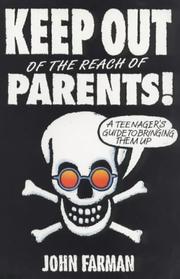 Cover of: Keep Out of the Reach of Parents by John Farman