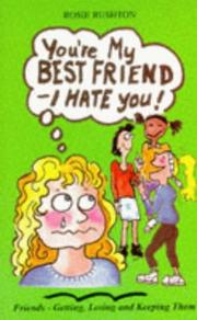 Cover of: You're My Best Friend - I Hate You! by Rosie Rushton