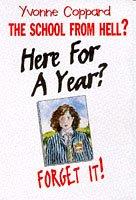 Cover of: Here for a Year? Forget It!: (School from Hell? Series)