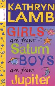 Cover of: Girls Are from Saturn, Boys Are from Jupiter by Kathryn Lamb