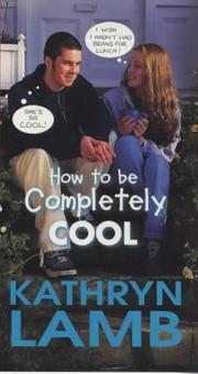 Cover of How to Be Completely Cool