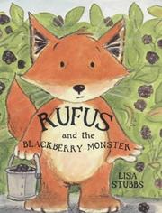 Cover of: Rufus and the Blackberry Monster by Lisa Stubbs