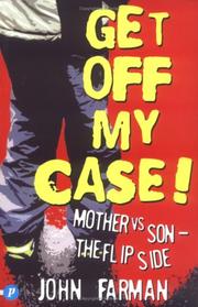 Cover of: Get Off My Case!