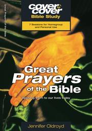 Cover of: Great Prayers Of The Bible (Cover To Cover) by Jennifer Oldroyd