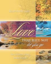 Cover of: LOVE THAT WILL NOT LET YOU GO by Selwyn Hughes