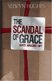 Cover of: THE SCANDAL OF GRACE