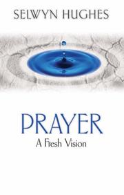 Cover of: Prayer: A Fresh Vision