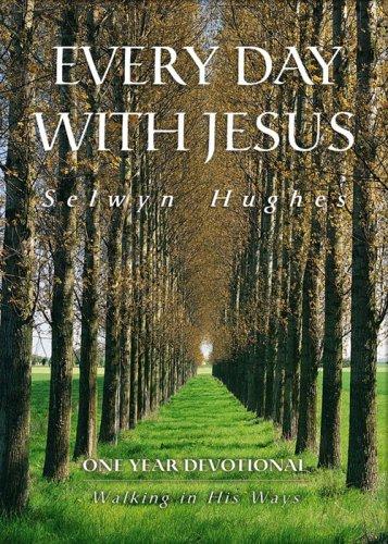 Walking In His Ways (Every Day With Jesus) by Selwyn Hughes | Open Library