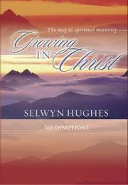 Cover of: Growing In Christ by Selwyn Hughes