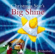 Cover of: The Christmas Star's Big Shine by Alexa Tewkesbury