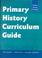 Cover of: PRIMARY HISTORY CURRICLUM GUIDE (Fulton Study Guides)