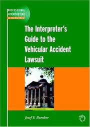 Cover of: The Interpreter's Guide To The Vehicular Accident Lawsuit (Professional Interpreting in the Real World) by Josef F. Buenker