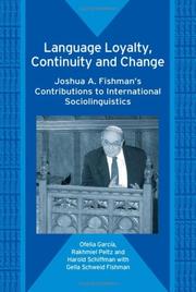 Cover of: Language Loyalty, Continuity And Change by Ofelia Garcia, Rakhmiel Peltz, Harold F. Schiffman, Gella Schweid Fishman