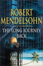 Cover of: The Long Journey Back by Robert Mendelsohn