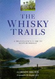 Cover of: The Whiskey Trails: A Traveller's Guide to Scotch Whisky