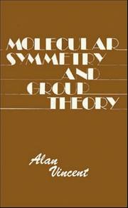 Cover of: Molecular symmetry and group theory by Vincent, Alan